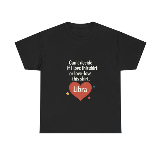 Libra Love Doubt Unisex Tee